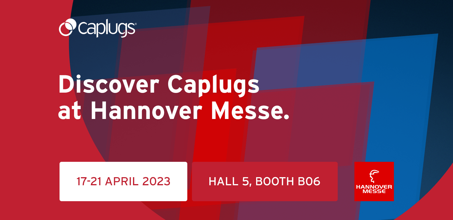 Discover Caplugs at Hannover Messe.